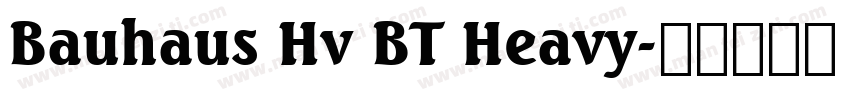 Bauhaus Hv BT Heavy字体转换
